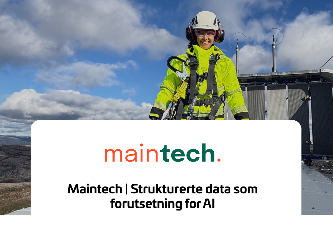 Maintech - Strukturerte data som forutsetning for AI